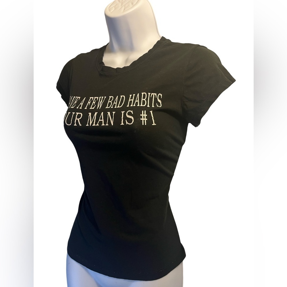Graphic Women Black T-Shirt: “I have a few bad habits, your man is #1. Size: M. - Picture 2 of 3